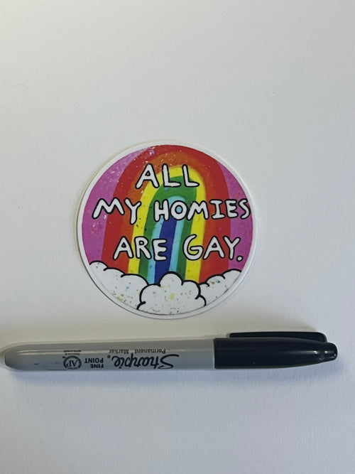 All my homies are gay sticker