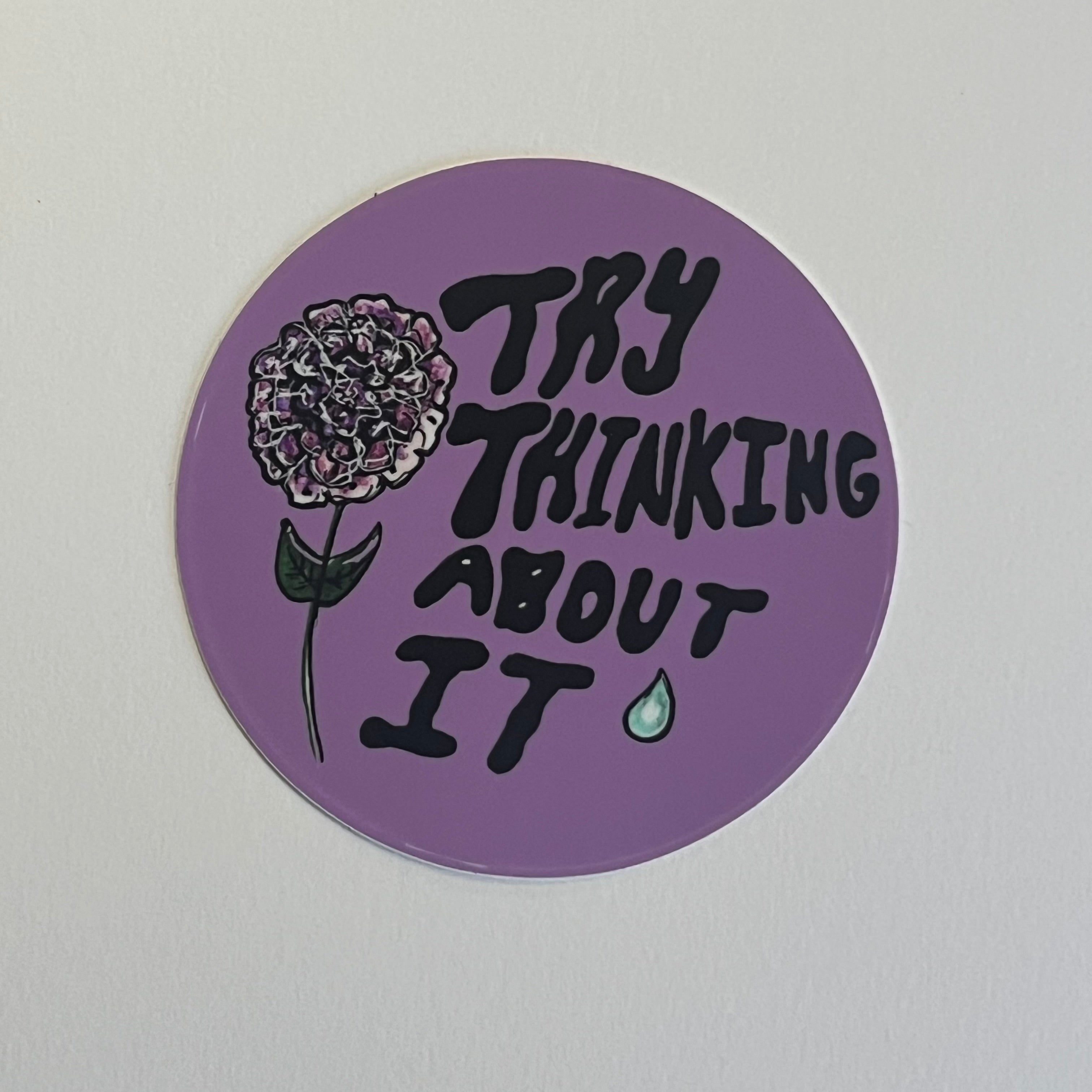 Try thinking about it sticker