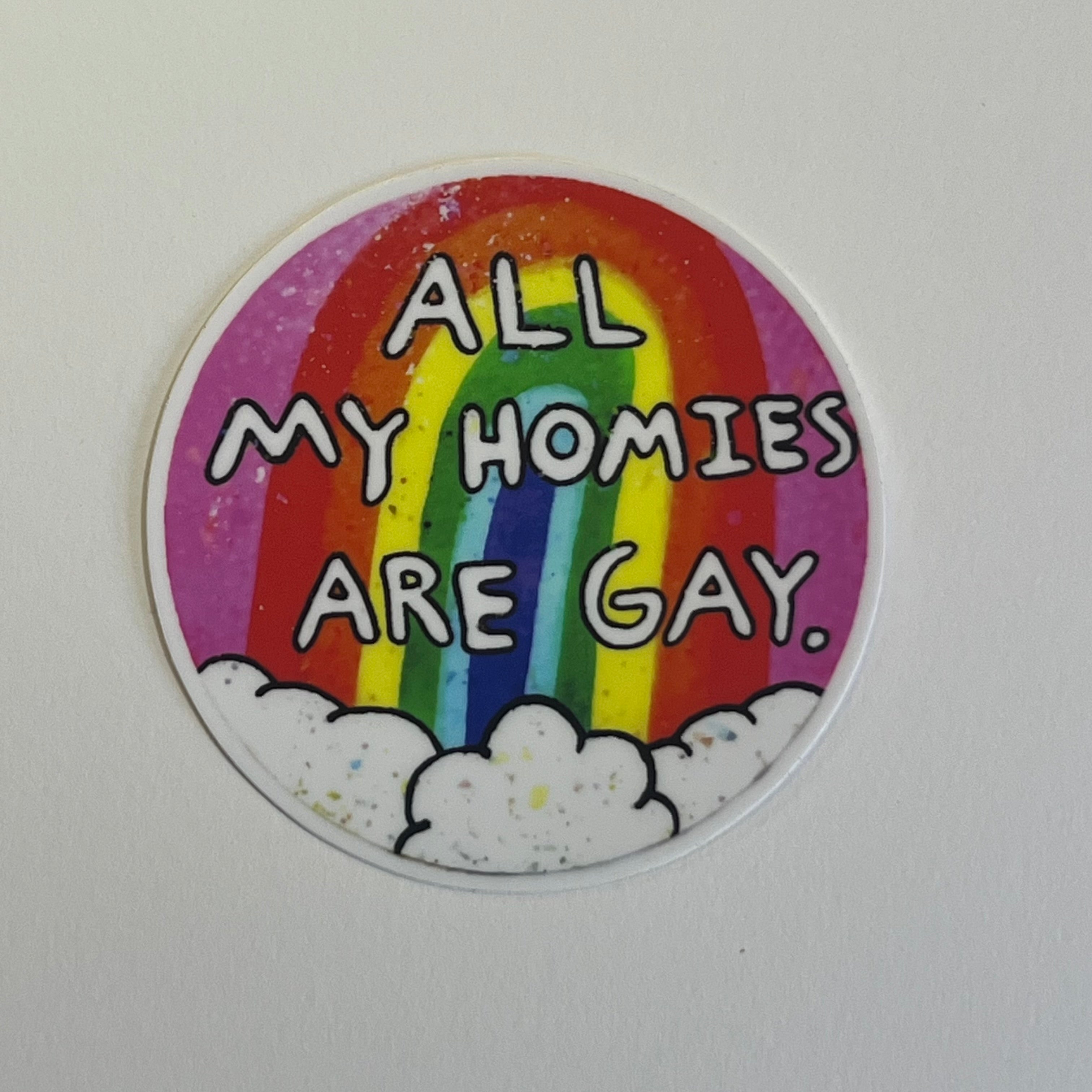 All my homies are gay sticker