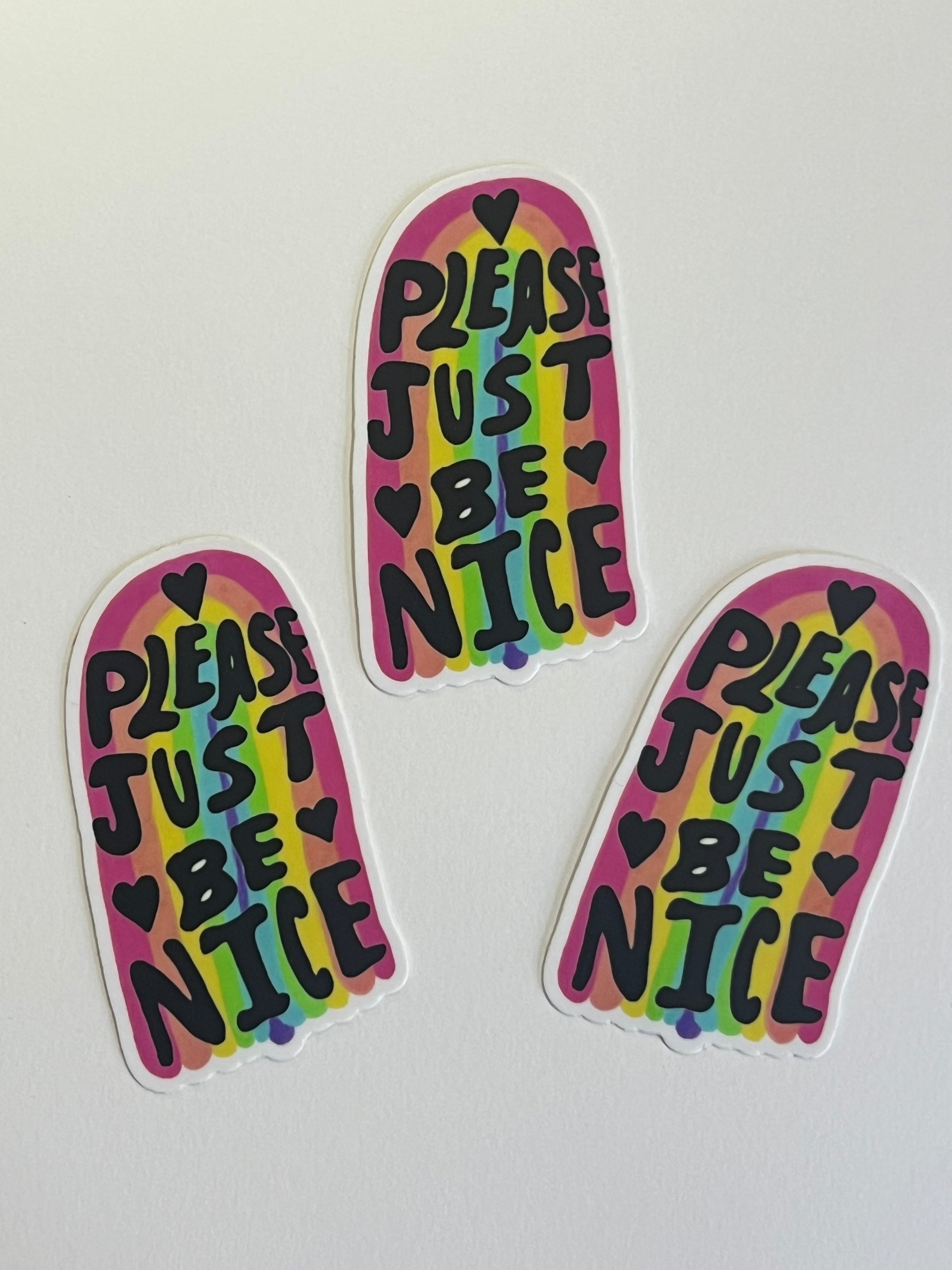 Please Just be Nice sticker